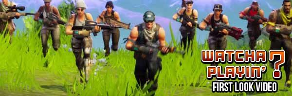 Fortnite Battle Royale First Look Gameplay Video